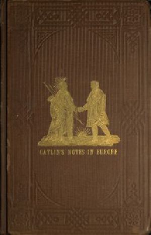 [Gutenberg 44777] • Adventures of the Ojibbeway and Ioway Indians in England, France, and Belgium; Vol. 2 (of 2) / being Notes of Eight Years' Travels and Residence in Europe with his North American Indian Collection